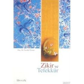 ZIKIR VE TEFEKKÜR - NECDET TOSUN