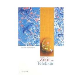 ZIKIR VE TEFEKKÜR - NECDET TOSUN
