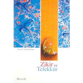 ZIKIR VE TEFEKKÜR - NECDET TOSUN