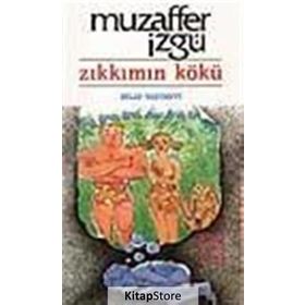 ZIKKIMIN KÖKÜ - MUZAFFER İZGU