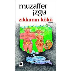 ZIKKIMIN KÖKÜ - MUZAFFER İZGU