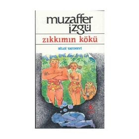 ZIKKIMIN KÖKÜ - MUZAFFER İZGU
