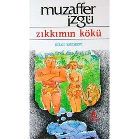 ZIKKIMIN KÖKÜ - MUZAFFER İZGU