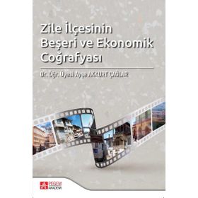 Zile İlçesinin Beşeri ve Ekonomik Coğrafyası - Pegem Akademi Yayıncılık