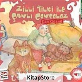 Zilli Tilki İle Çanlı Goncoloz - Can Göknil