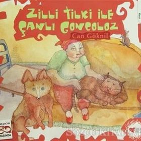 Zilli Tilki İle Çanlı Goncoloz - Can Göknil