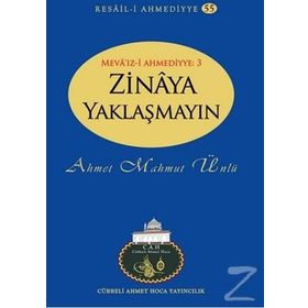 ZINAYA YAKLAŞMAYIN - AHMET MAHMUT ÜNLÜ