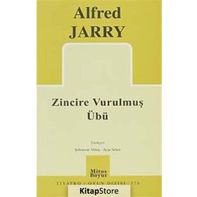 Zincire Vurulmuş Übü - Alfred Jarry Ayşe Selen