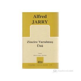 Zincire Vurulmuş Übü - Alfred Jarry Ayşe Selen