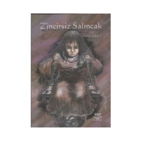 ZINCIRSIZ SALINCAK - FATMA ZEHRA T.
