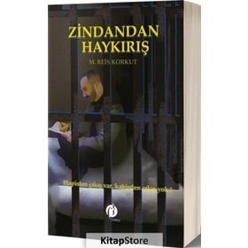 Zindandan Haykırış - M. Reis Korkut