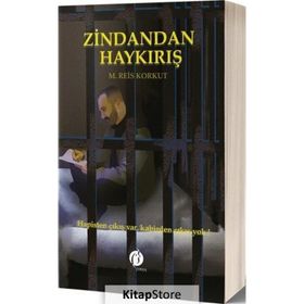 Zindandan Haykırış - M. Reis Korkut