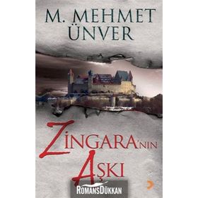 ZİNGARA'NIN AŞKI - M. MEHMET ÜNVER