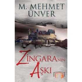 ZİNGARA'NIN AŞKI - M. MEHMET ÜNVER