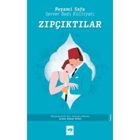 Zıpçıktılar - Peyami Safa , Server Bedi