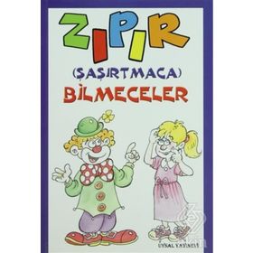 ZIPIR (ŞAŞIRTMACA) BILMECELER - MÜRŞİDE UYSAL