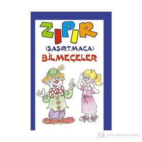 ZIPIR (ŞAŞIRTMACA) BILMECELER - MÜRŞİDE UYSAL