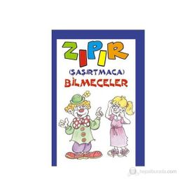 ZIPIR (ŞAŞIRTMACA) BILMECELER - MÜRŞİDE UYSAL