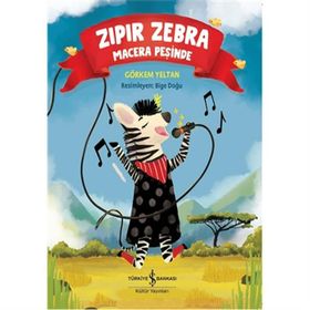 Zıpır Zebra - Macera Peşinde - Görkem Yeltan