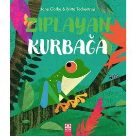 Zıplayan Kurbağa - Britta Teckentrup Jane Clarke - Altın Kitaplar