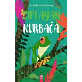 Zıplayan Kurbağa - Britta Teckentrup Jane Clarke - Altın Kitaplar