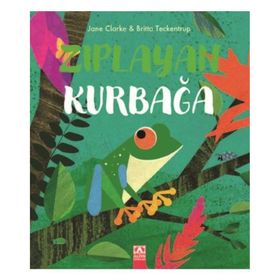 Zıplayan Kurbağa - Britta Teckentrup Jane Clarke - Altın Kitaplar
