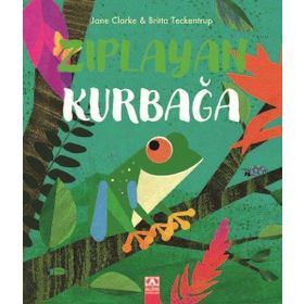Zıplayan Kurbağa - Britta Teckentrup Jane Clarke - Altın Kitaplar