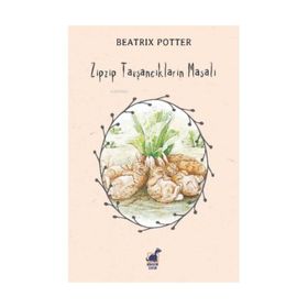 Zıpzıp Tavşancıkların Masalı - Beatrix Potter