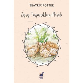 Zıpzıp Tavşancıkların Masalı - Beatrix Potter