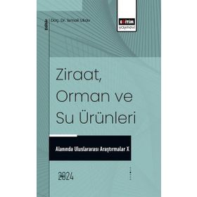 Ziraat, Orman ve Su Ürünleri Alanında Uluslararası Araştırmalar - Kolektif