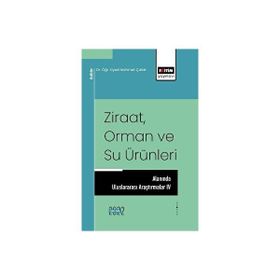 Ziraat, Orman ve Su Ürünleri Alanında Uluslararası Araştırmalar - Kolektif