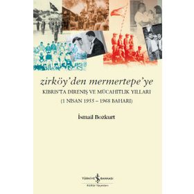 Zirköy’den Mermertepe’ye - İsmail Bozkurt