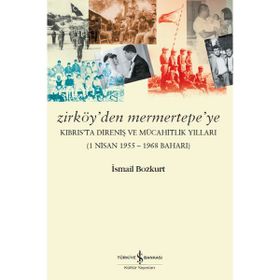 Zirköy’den Mermertepe’ye - İsmail Bozkurt