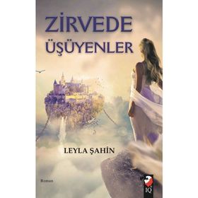 Zirvede Üşüyenler - Leyla Şahin