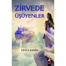 Zirvede Üşüyenler - Leyla Şahin