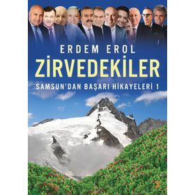 Zirvedekiler / Samsun'dan Başarı Hikayeler 1 - Erdem Erol