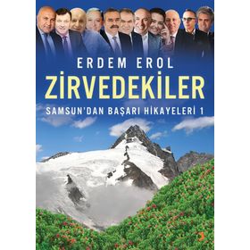 Zirvedekiler / Samsun'dan Başarı Hikayeler 1 - Erdem Erol