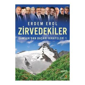 Zirvedekiler / Samsun'dan Başarı Hikayeler 1 - Erdem Erol