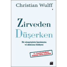 Zirveden Düşerken - Christian Wulff