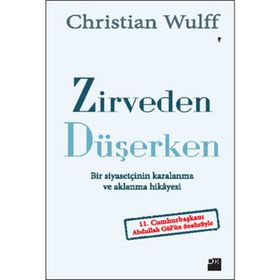 Zirveden Düşerken - Christian Wulff