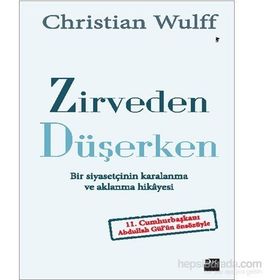 Zirveden Düşerken - Christian Wulff