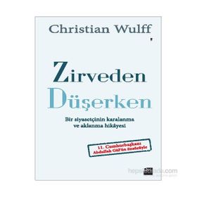 Zirveden Düşerken - Christian Wulff