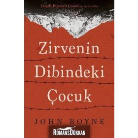 Zirvenin Dibindeki Çocuk - John Boyne