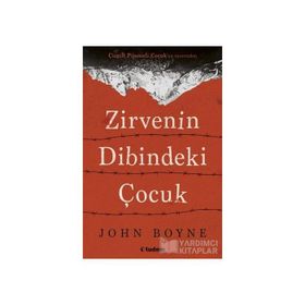 Zirvenin Dibindeki Çocuk - John Boyne