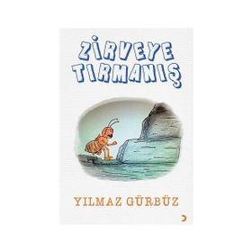 Zirveye Tırmanış / Yılmaz Gürbüz / Cinius Yayınları