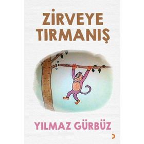 Zirveye Tırmanış / Yılmaz Gürbüz / Cinius Yayınları