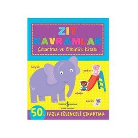 Zıt Kavramlar Çıkartma ve Etkinlik Kitabı Kolektif