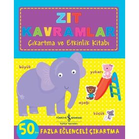 Zıt Kavramlar Çıkartma ve Etkinlik Kitabı Kolektif