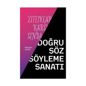 Zıtlıklar Karşısında Doğru Söz Söyleme Sanatı - Ümit Yüksel