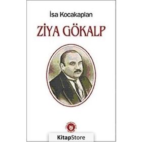 Ziya Gökalp - İsa Kocakaplan